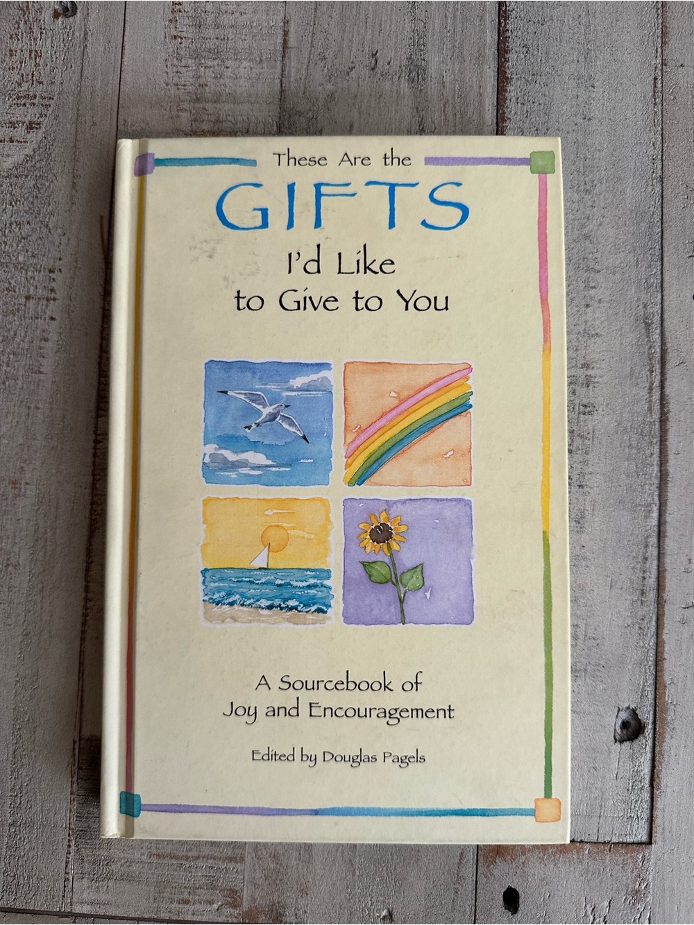 These Are the Gifts I'd Like to Give to You - Cream Hardcover Inspirational Book